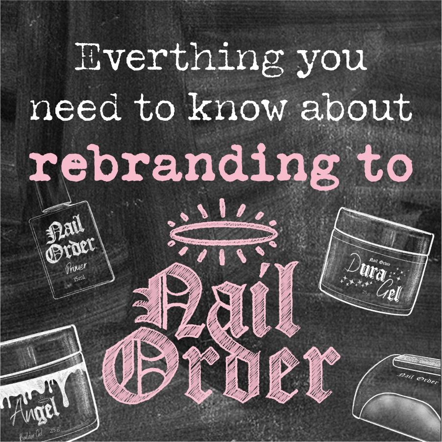 Everything you need to know if you are thinking about rebranding to Nail Order