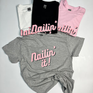 Nailin it! T-Shirt (4 colours) - Nail Order