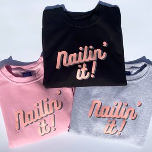 Nailin' It Sweatshirt (3 colours) - Nail Order
